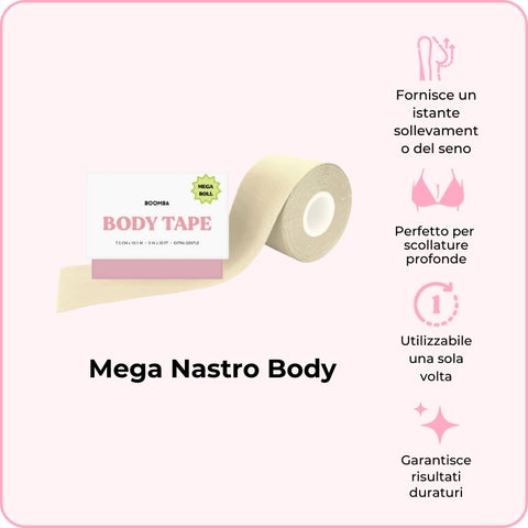 Mega Nastro Body